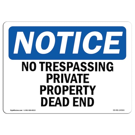 Signmission OSHA Notice Sign, 3.5" Height, 5" Width, No Trespassing Private Property Dead End Sign, Landscape OS-NS-D-35-L-14966